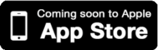 App Store - coming soon!